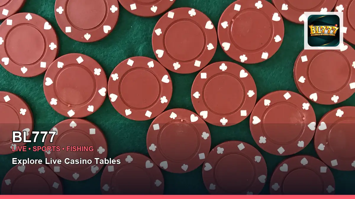 BL777 live casino tables for Philippine players